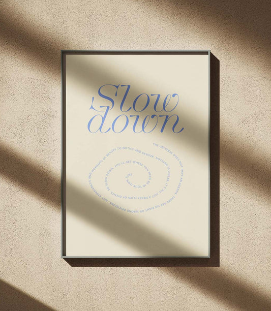 Print «SLOW DOWN» -